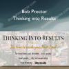 Bob Proctor – Thinking into Results