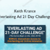 Keith Krance – Everlasting Ad 21 Day Challenge