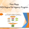 Matt Plapp – ROI Engine Full Agency Program