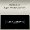 Paul Nicholls – Super Affiliate Classroom