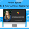 The 8 Figure Affiliate Framework – Amber Spears