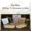 Stan Billue – 30 Days To Greatness In Sales