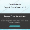 Danielle Leslie – Course From Scratch 2.0