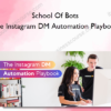 School Of Bots - The Instagram DM Automation Playbook
