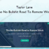 Taylor Lane – The No Bullshit Road To Remote Work