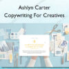 Copywriting For Creatives - Ashlyn Carter