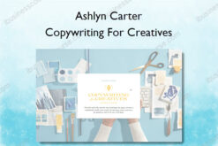 Copywriting For Creatives - Ashlyn Carter