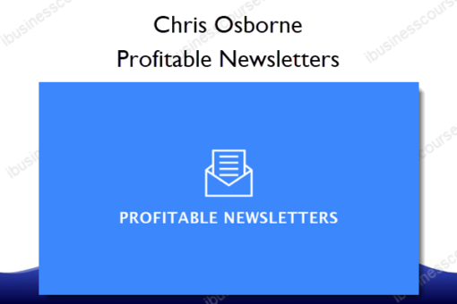 Profitable Newsletters – Chris Osborne