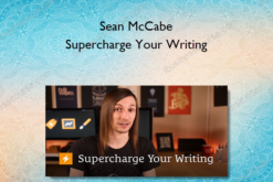 Sean McCabe - Supercharge Your Writing