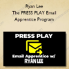 Ryan Lee – The PRESS PLAY Email Apprentice Program