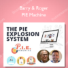 Barry & Roger – PIE Machine