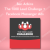 Ben Adkins – The 1000 Lead Challenge + Facebook Messenger Ads