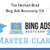 Bing Ads Bootcamp 2.0 - The Nomad Brad