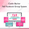 Caitlin Bacher – Fab Facebook Group System