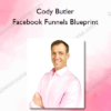 Cody Butler – Facebook Funnels Blueprint