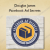 Douglas James – Facebook Ad Secrets