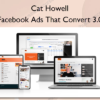 Facebook Ads That Convert 3.0 – Cat Howell