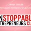 Othman Tmoulik – Unstoppable Entrepreneurs Course