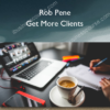 Rob Pene – Get More Clients