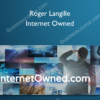 Roger Langille – Internet Owned