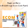 Roger and Barry – The Breakthrough Ecom Code Platinum