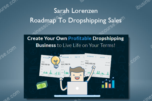 Sarah Lorenzen – Roadmap To Dropshipping Sales