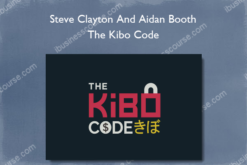 Steve Clayton And Aidan Booth – The Kibo Code