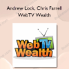 Andrew Lock, Chris Farrell – WebTV Wealth
