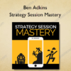Ben Adkins – Strategy Session Mastery