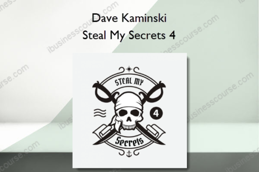Dave Kaminski – Steal My Secrets 4