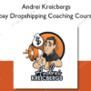 Ebay Dropshipping Coaching Course - Andrei Kreicbergs