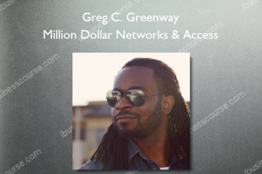 Greg C. Greenway – Million Dollar Networks & Access