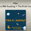 Miles – The FBA Roadmap + The Profit Vault