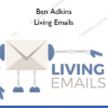 Ben Adkins – Living Emails