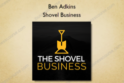 Ben Adkins – Shovel Business