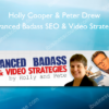 Holly Cooper and Peter Drew - Advanced Badass SEO & Video Strategies