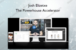 Josh Elizetxe – The Powerhouse Accelerator