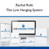 Rachel Rofe – The Low Hanging System
