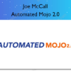 Automated Mojo 2.0 – Joe McCall