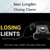 Closing Clients – Sean Longden
