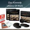 Lifetime Of Work – Dan Kennedy