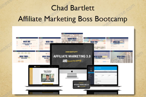 Affiliate Marketing Boss Bootcamp – Chad Bartlett