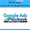 Ecom Nomads The Google Ads Playbook – Nik Armenis