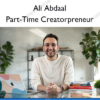 Part Time Creatorpreneur – Ali Abdaal