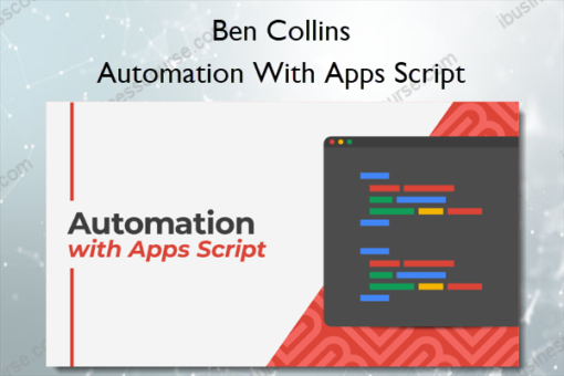 Automation With Apps Script – Ben Collins
