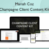 Champagne Client Content Kit – Mariah Coz
