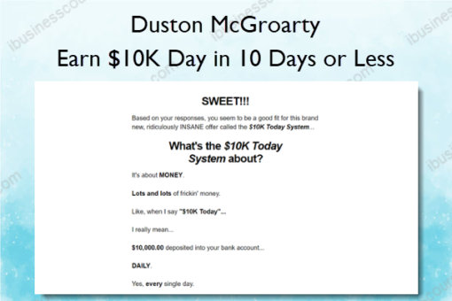 Earn 10K Day in 10 Days or Less – Duston McGroarty