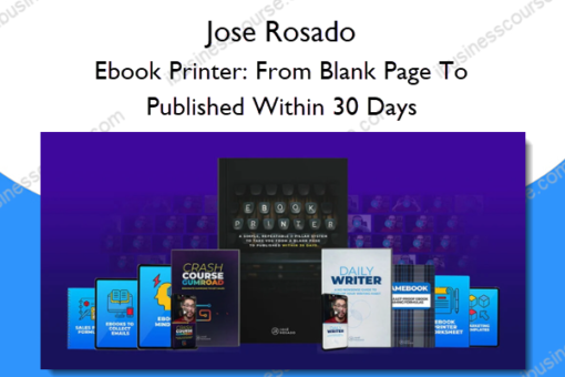 Ebook Printer From Blank Page To Published Within 30 Days – Jose Rosado