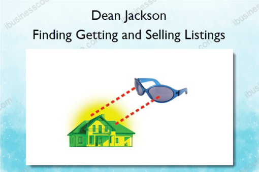 Finding Getting and Selling Listings – Dean Jackson