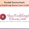 Money Breakthrough Business Coach Certification – Kendall Summerhawk